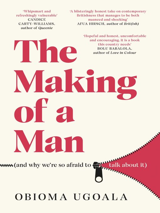 Title details for The Making of a Man (and why we're so afraid to talk about it) by Obioma Ugoala - Wait list